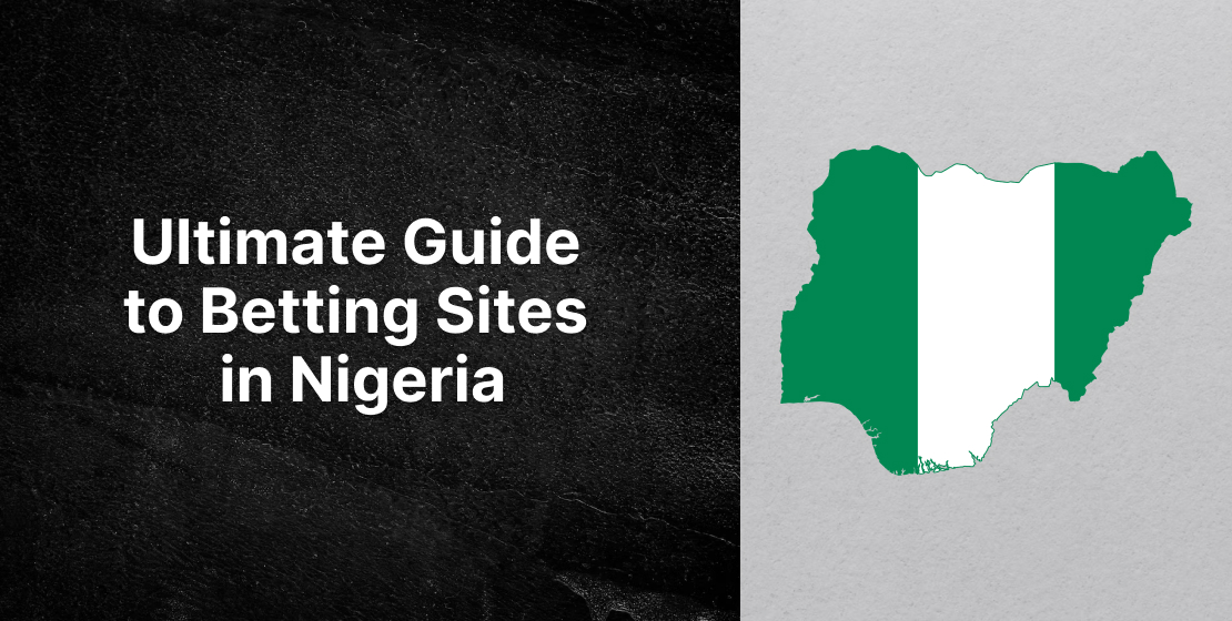The Ultimate Guide to Betting Sites in Nigeria
